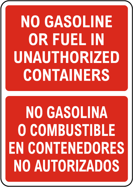 Bilingual No Gasoline In Unauthorized Containers Sign