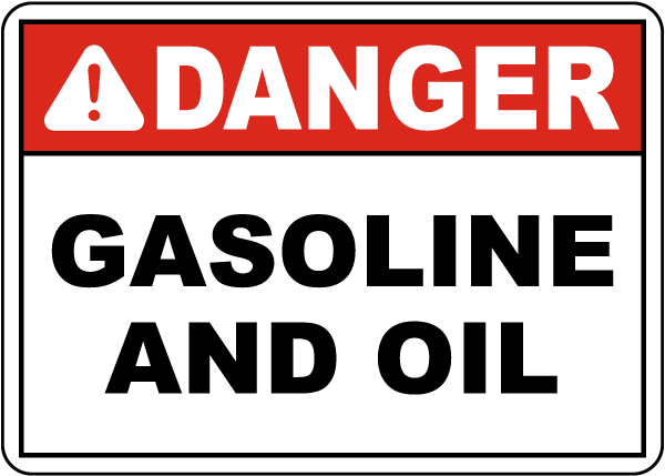Danger Gasoline And Oil Sign