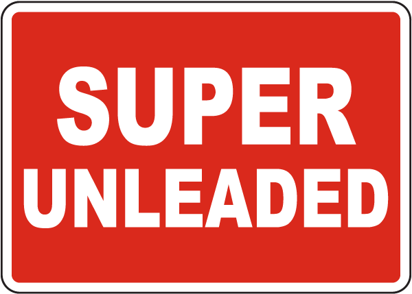 Super Unleaded Sign