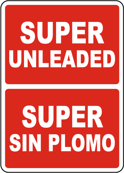 Bilingual Super Unleaded Sign