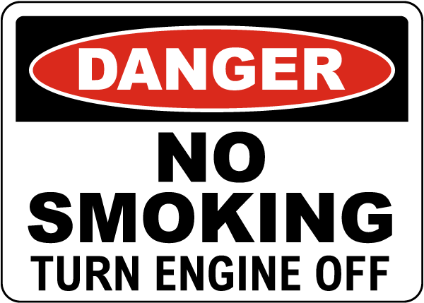 Danger No Smoking Turn Engine Off Sign