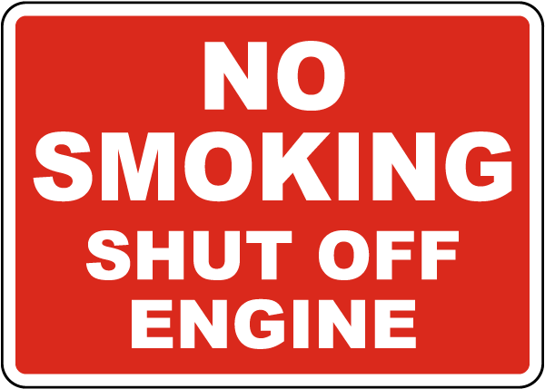 No Smoking Shut Off Engine Sign
