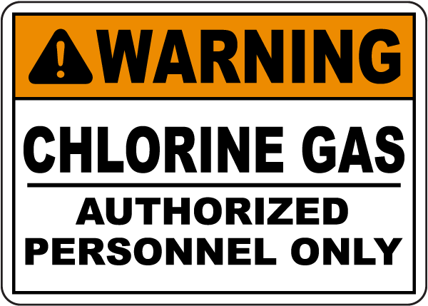 Warning Chlorine Gas Authorized Personnel Only Sign