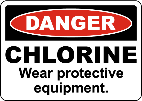 Danger Chlorine Wear Protective Equipment