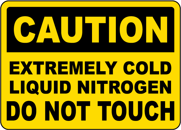 Caution Extremely Cold Liquid Nitrogen Sign