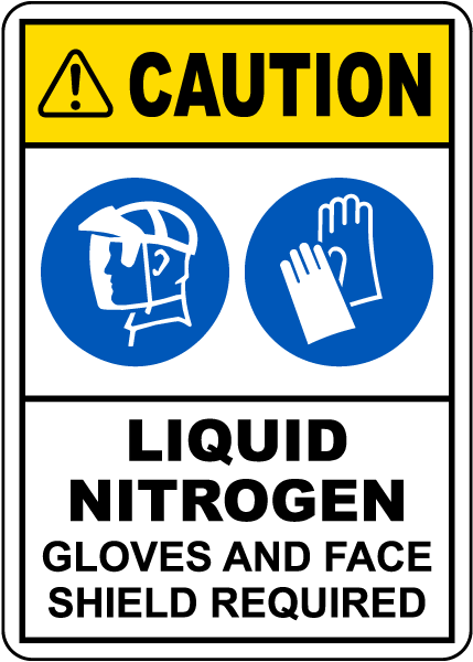 Caution Liquid Nitrogen Gloves And Face Shield Required Sign