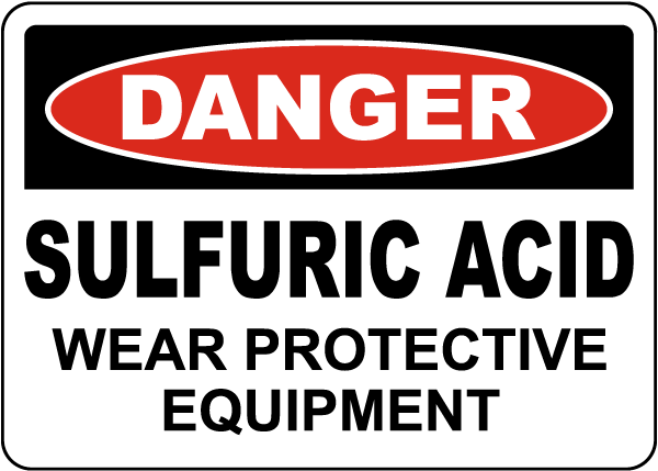 Danger Sulfuric Acid Wear PPE Sign