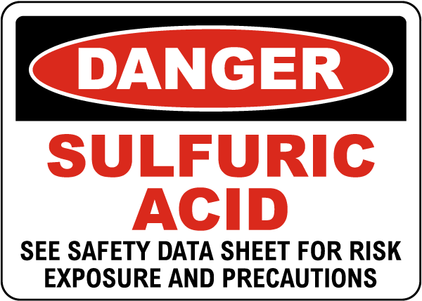 Danger Sulfuric Acid See Safety Data Sheet Sign
