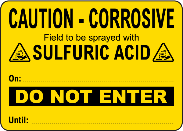 Caution Field To Be Sprayed With Sulfuric Acid Sign
