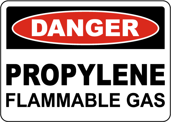 Danger Propylene Flammable Gas Sign