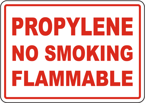 Propylene No Smoking Flammable Sign