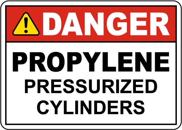 Danger Propylene Pressurized Cylinders Sign