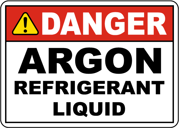 Danger Argon Refrigerant Liquid Sign