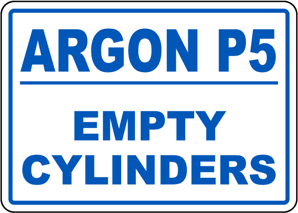 Empty Argon P5 Cylinders Sign