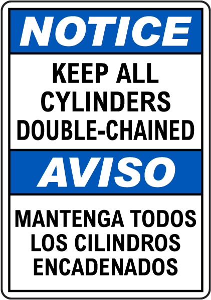 Bilingual Notice Keep All Cylinders Double Chained Sign