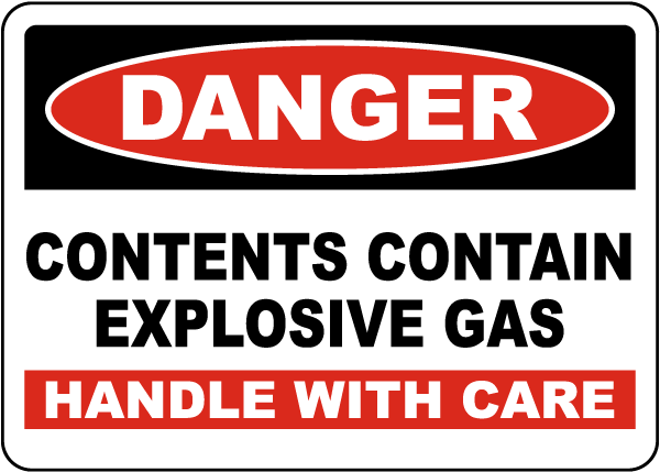 Danger Contents Contain Explosive Gas Sign