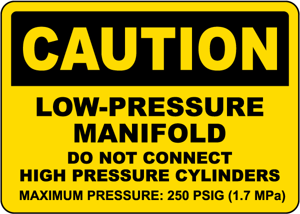 Caution Low-Pressure Manifold Sign