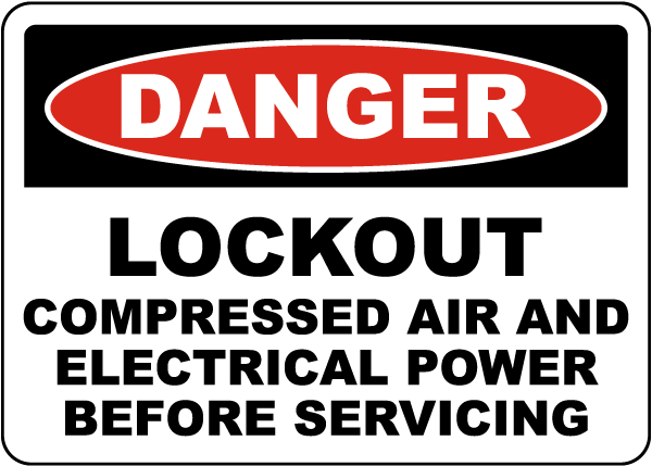 Danger Lockout Compressed Air Before Servicing Sign