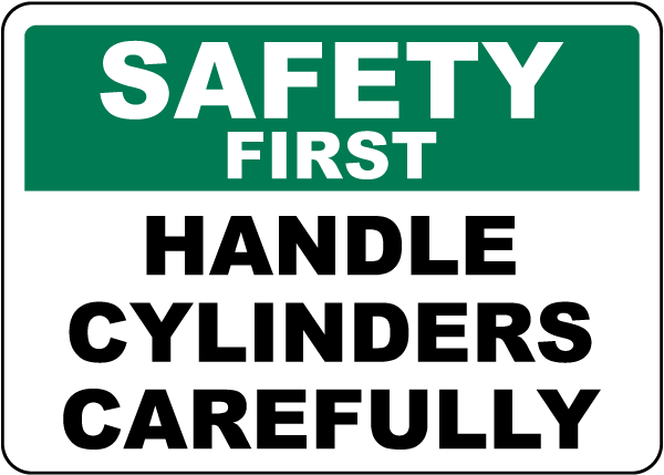 Safety First Handle Cylinders Carefully Sign