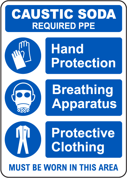 Caustic Soda PPE Must Be Worn In This Area Sign