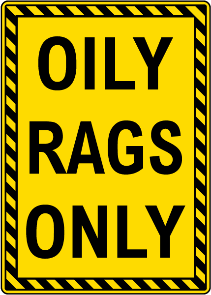 Oily Rags Only Sign