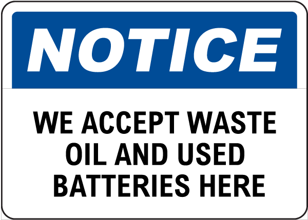 Notice We Accept Waste Oil and Used Batteries Sign