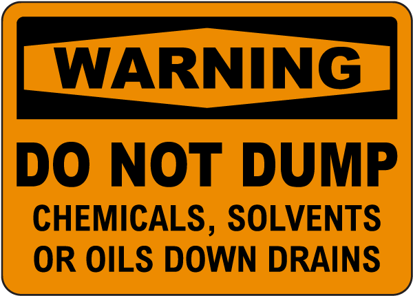 Warning Do Not Dump Chemicals Down Drains Sign