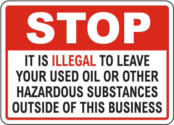 Stop Illegal to Leave Used Oil Sign