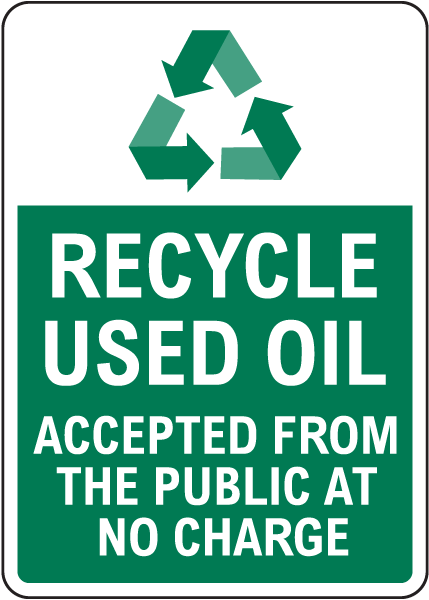 Recycle Used Oil Sign - Claim Your 10% Discount