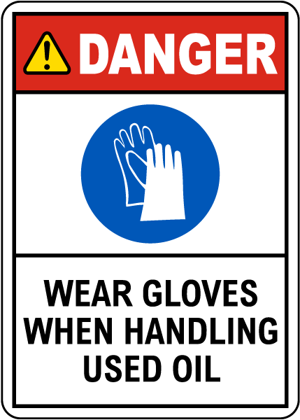 Danger Wear Gloves When Handling Used Oil Sign