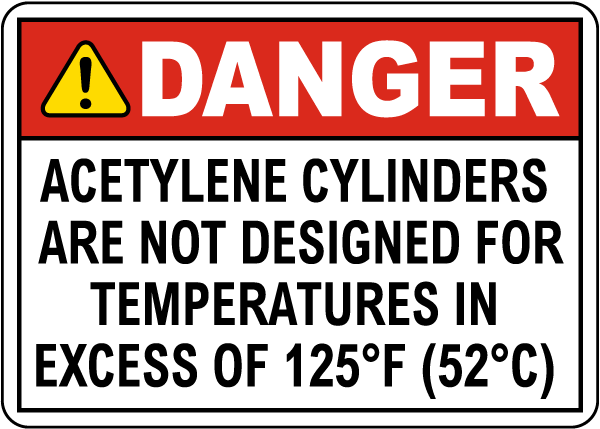 Acetylene Cylinders Not Designed for High Temperatures Sign