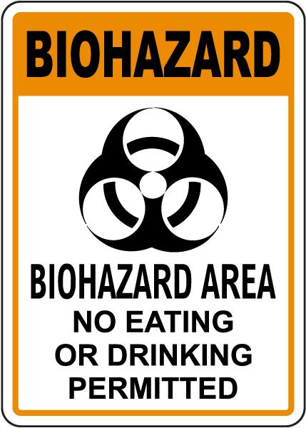 Biohazard No Eating Or Drinking Sign