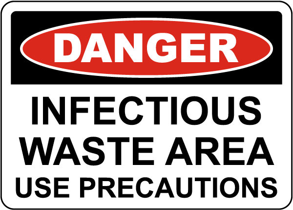Danger Infectious Waste Area Sign