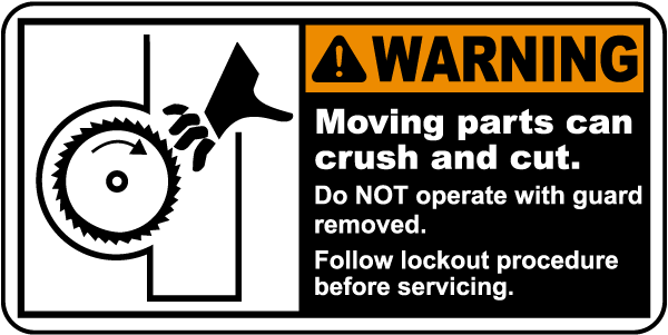 Warning Moving Parts Can Crush and Cut Follow Lockout Label