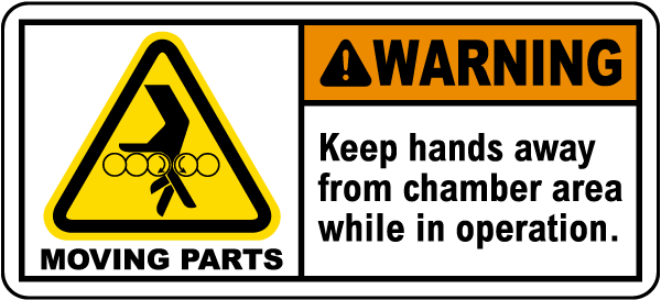 Warning Keep Hands Away From Chamber Label