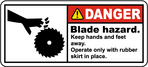Danger Blade Hazard Only Operate with Rubber Skirt Label