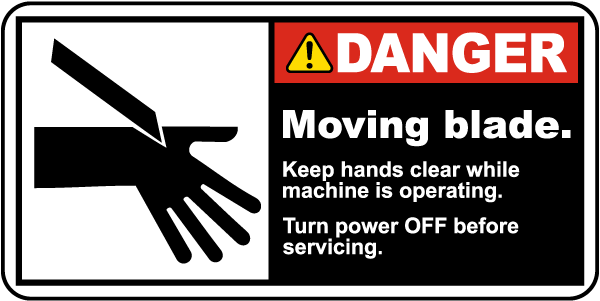 Danger Moving Blade Turn Power Off Label