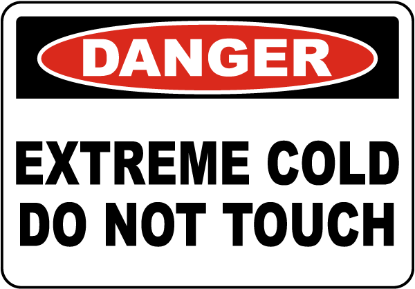 Danger Extreme Cold Do Not Touch Label