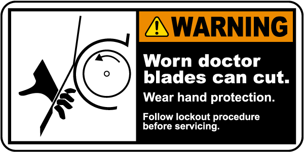 Warning Worn Doctor Blades Can Cut Label