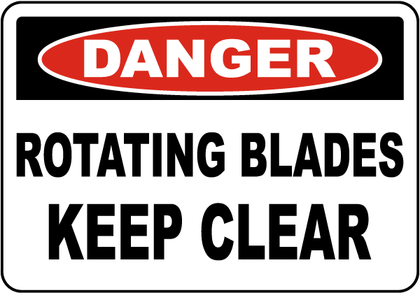 Danger Rotating Blades Keep Clear Label