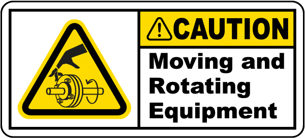 Caution Moving and Rotating Equipment Label