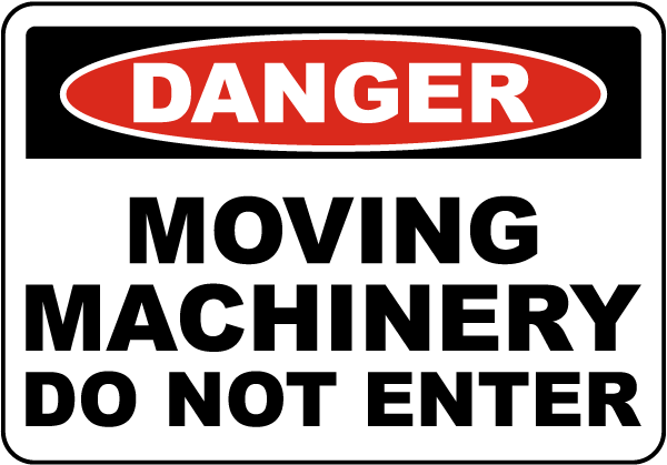 Moving Machinery Do Not Enter Label