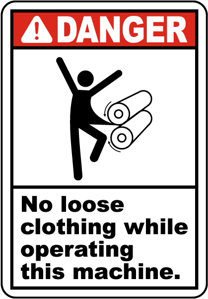 Danger No Loose Clothing While Operating Label