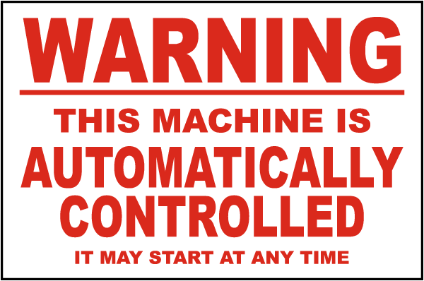 Warning This Machine Is Automatically Controlled Label