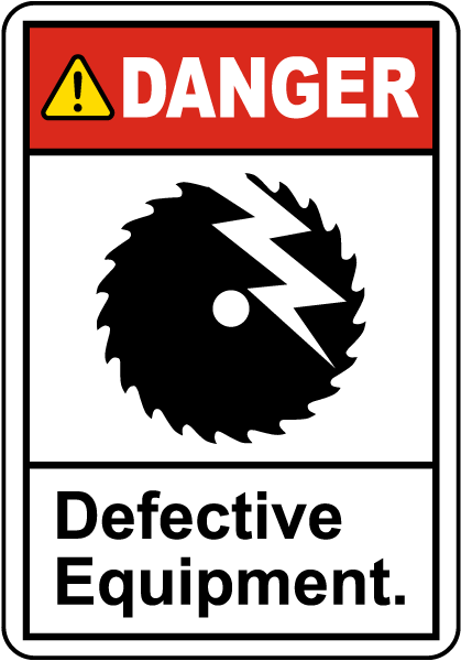 Danger Defective Equipment Label