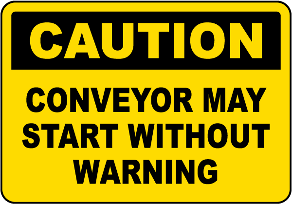 Conveyor May Start Without Warning Label
