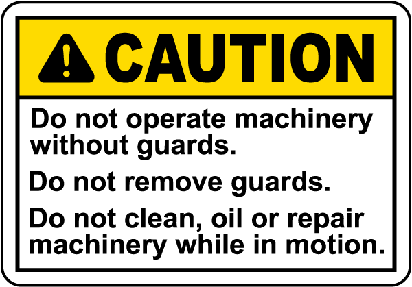 Caution Do Not Operate Without Guards Label