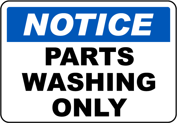 Notice Parts Washing Only Label