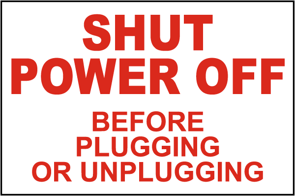 Shut Power Off Before Plugging Or Unplugging Label