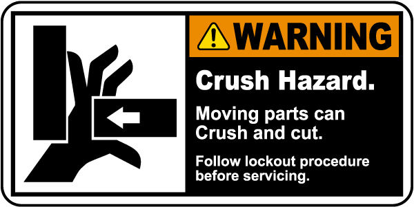 Crush Hazard Follow Lockout Procedure Label